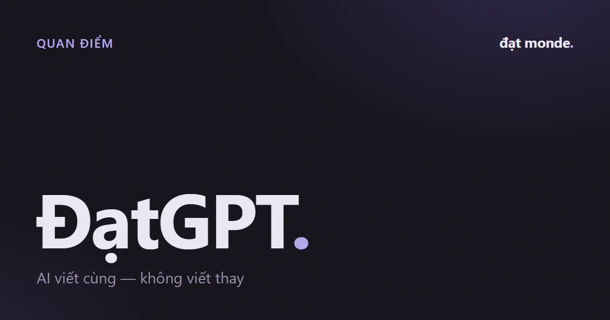 Poster chữ: ĐạtGPT - AI viết cùng, không viết thay