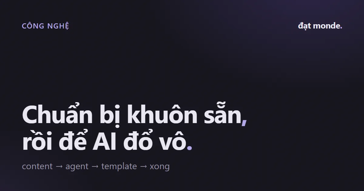 Poster chữ: Chuẩn bị khuôn sẵn, rồi để AI đổ vô